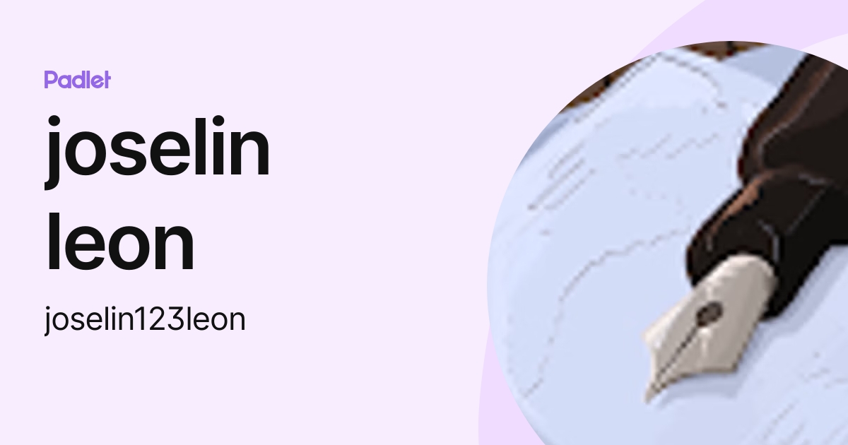 joselin leon (joselin123leon) profile | Padlet