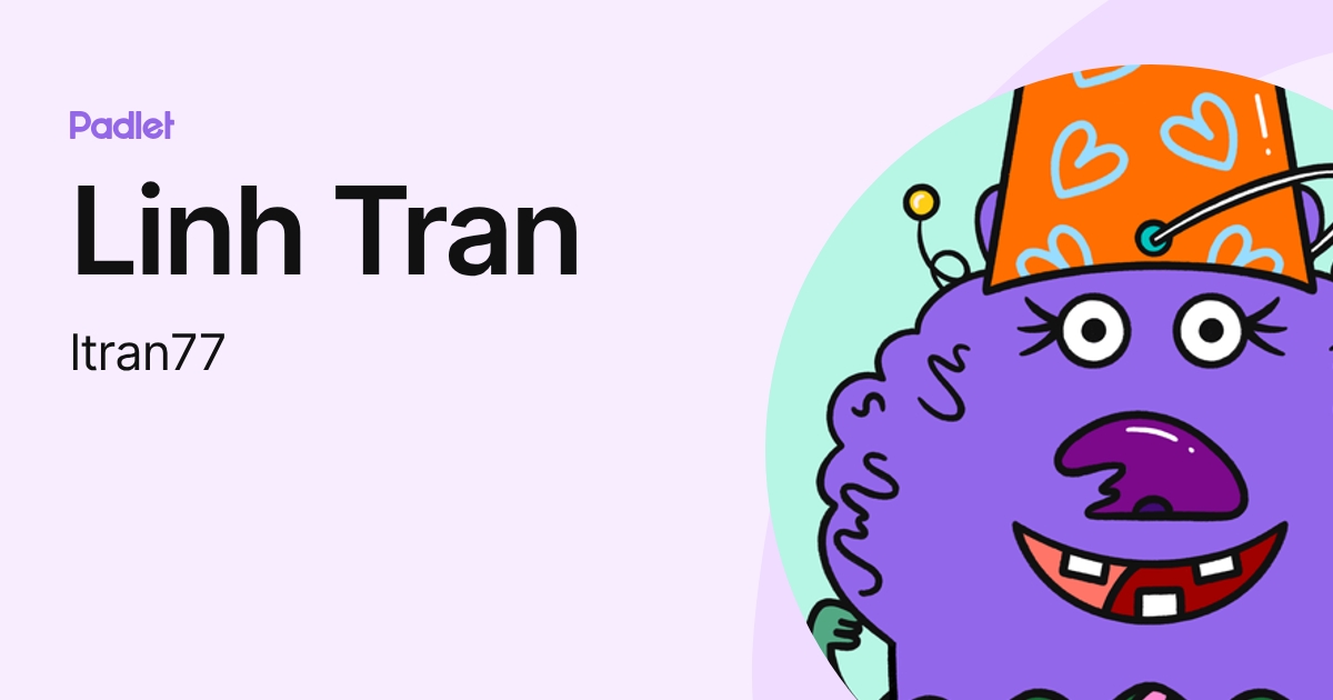 Linh Tran (ltran77) profile | Padlet
