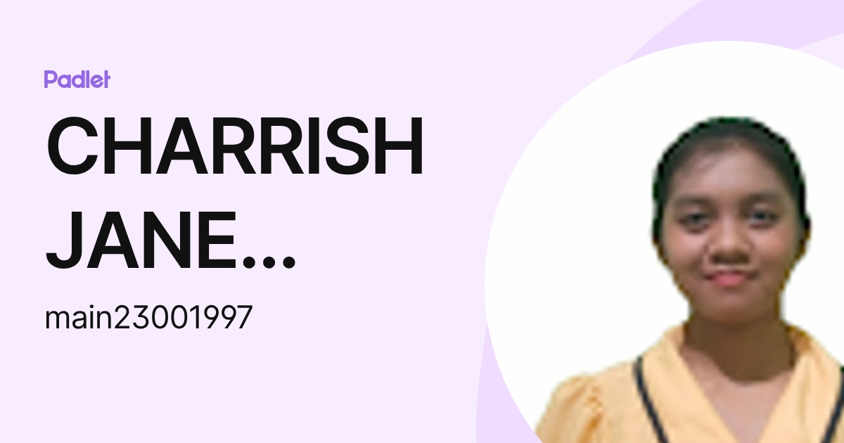 CHARRISH JANE ROSALEJOS (main23001997) profile | Padlet