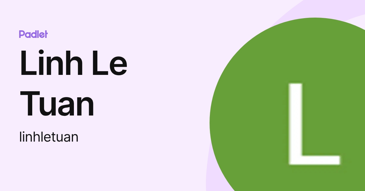 Linh Le Tuan (linhletuan) profile | Padlet