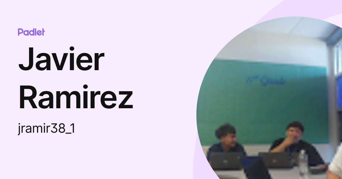 Javier Ramirez (jramir38_1) profile | Padlet