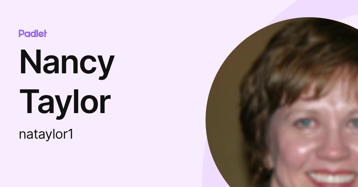 Nancy Taylor (nataylor1) profile | Padlet