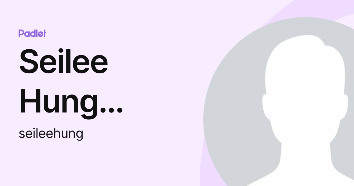 Seilee Hung Huang (seileehung) profile | Padlet