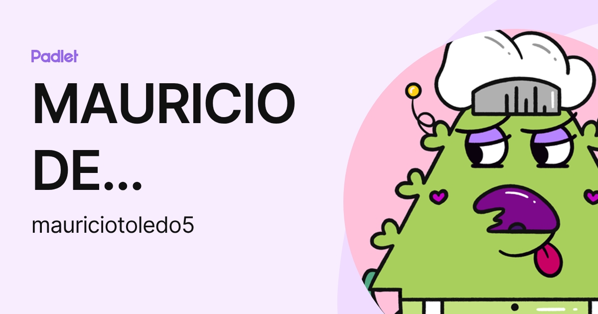 MAURICIO DE TOLEDO (mauriciotoledo5) profile | Padlet