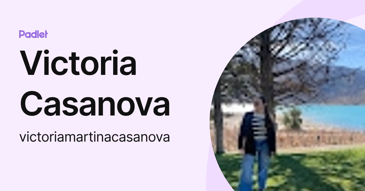 Victoria Casanova (victoriamartinacasanova) profile | Padlet