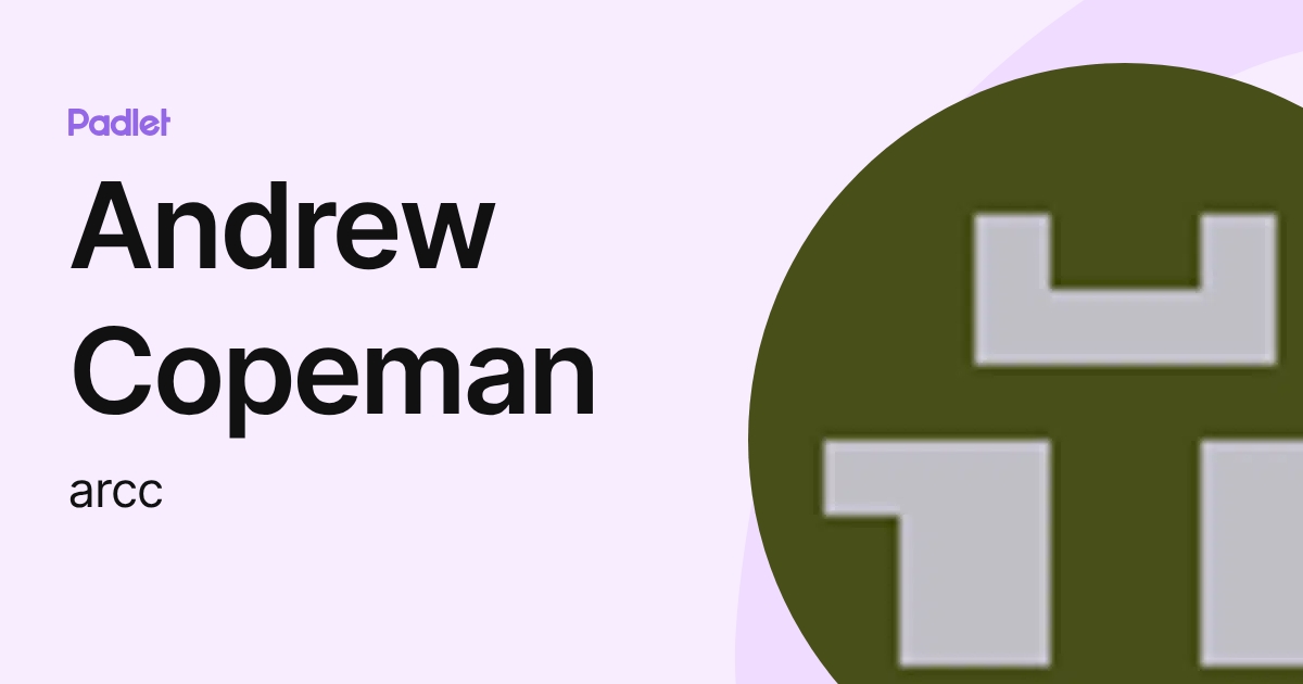 Andrew Copeman (arcc) profile | Padlet