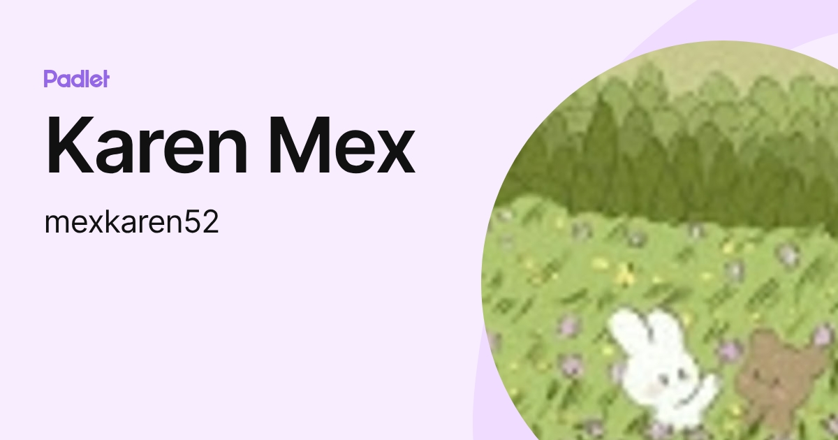 Karen Mex (mexkaren52) profile | Padlet