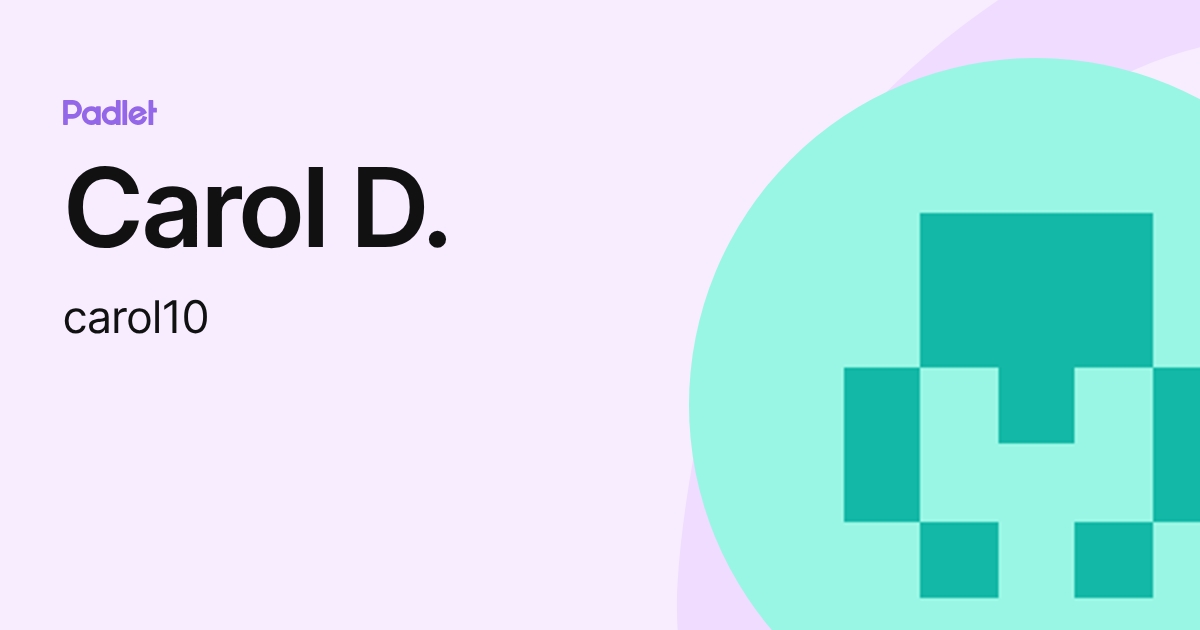 Carol D. (carol10) profile | Padlet