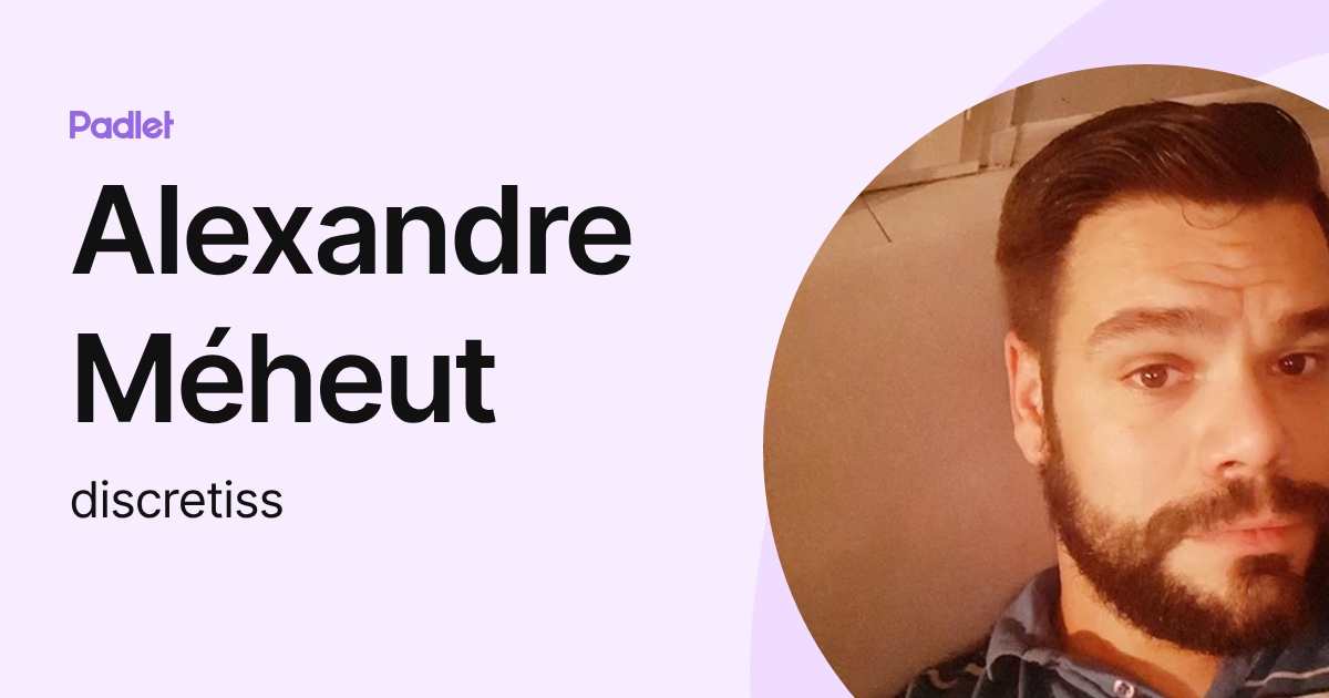 Alexandre Méheut (discretiss) profile | Padlet