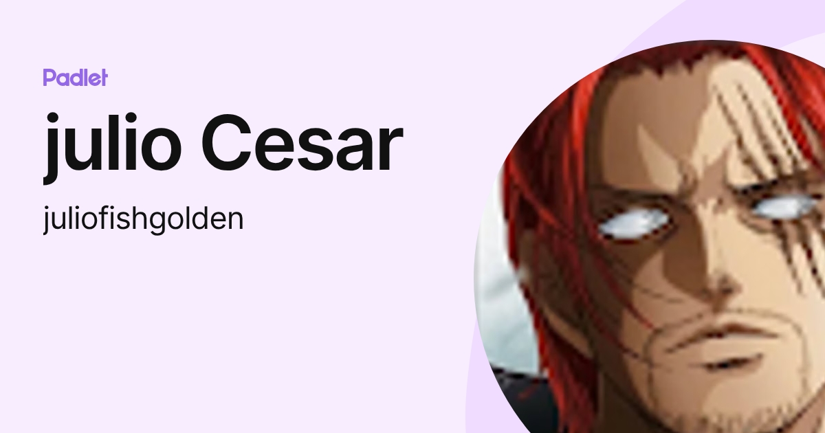 julio Cesar (juliofishgolden) profile | Padlet