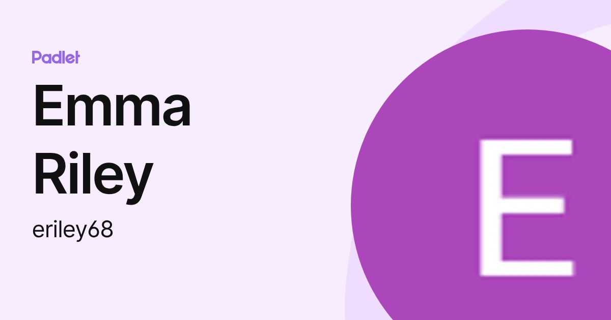 Emma Riley (eriley68) profile | Padlet