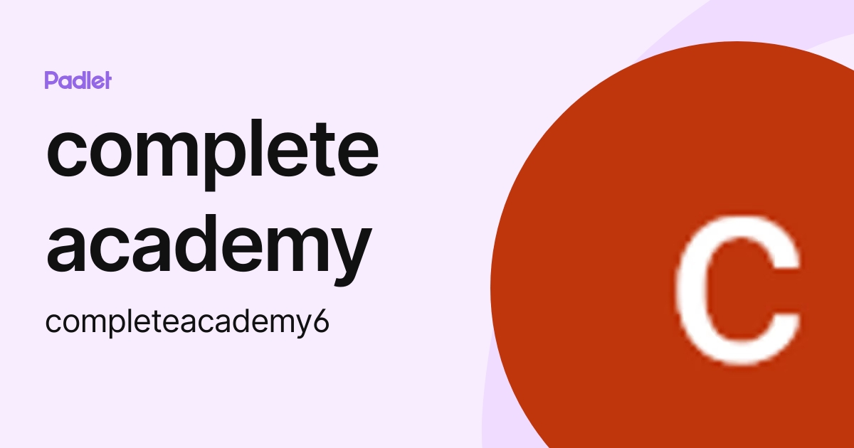 complete academy (completeacademy6) profile | Padlet