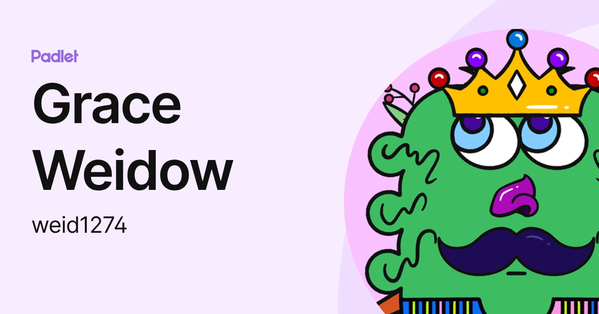 Grace Weidow (weid1274) profile | Padlet