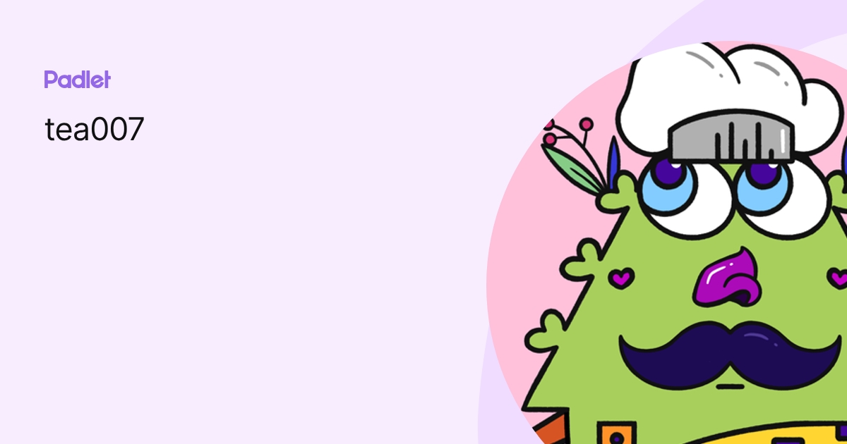 tea007 profile | Padlet