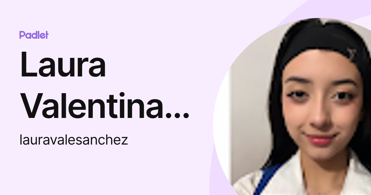 Laura Valentina Sánchez Álvarez (lauravalesanchez) profile | Padlet