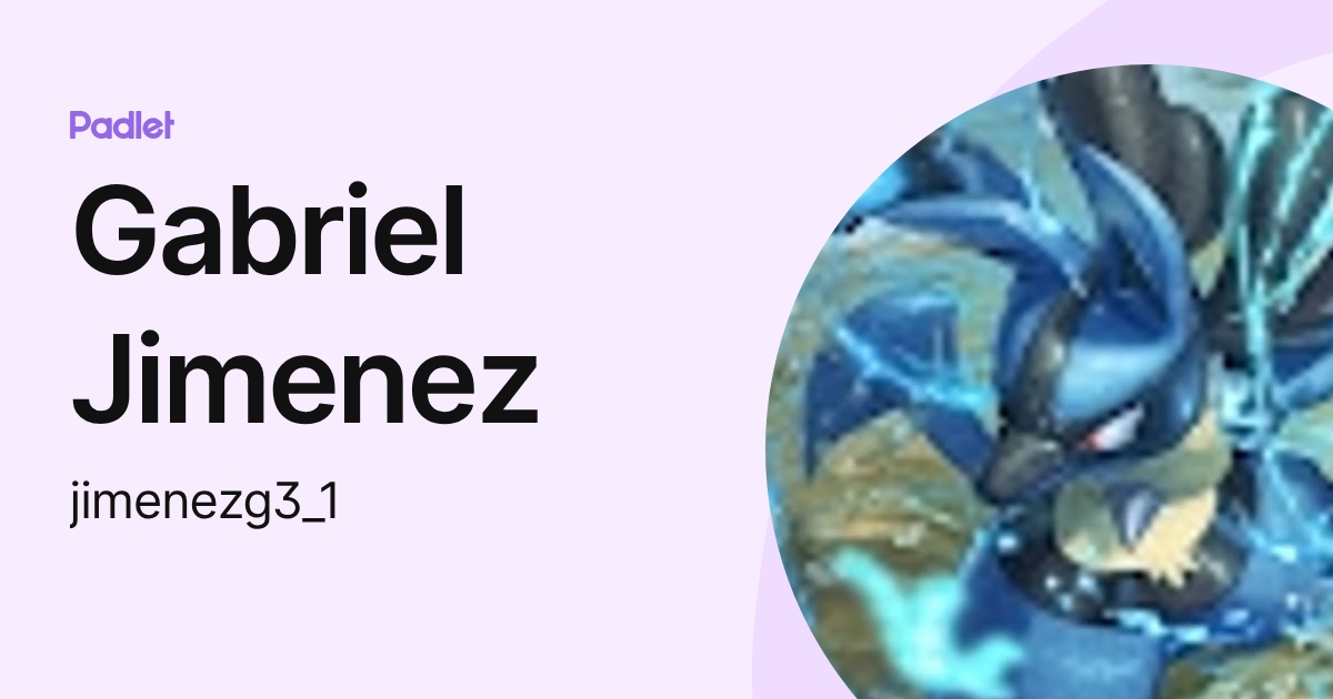 Gabriel Jimenez (jimenezg3_1) profile | Padlet