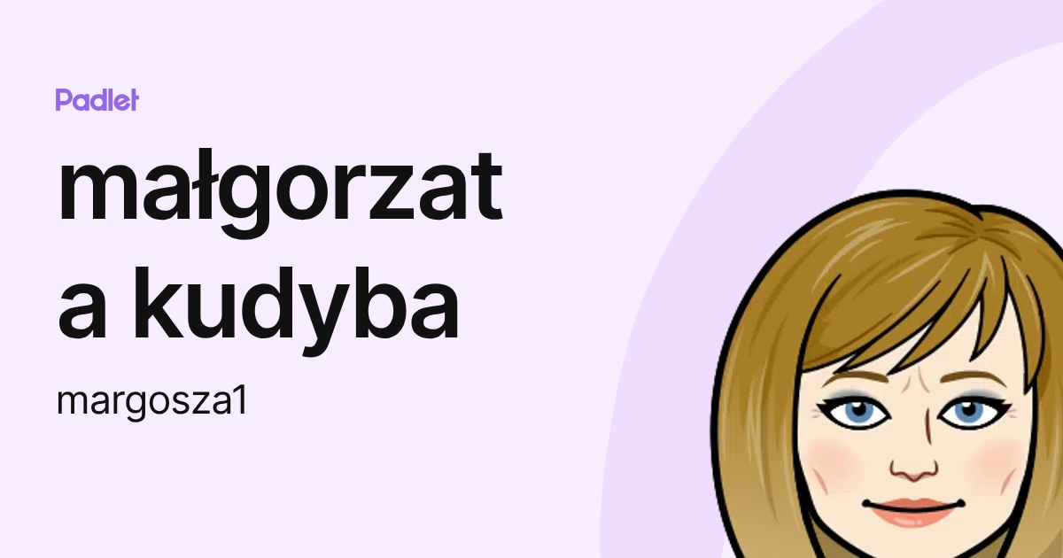 małgorzata kudyba (margosza1) profile | Padlet