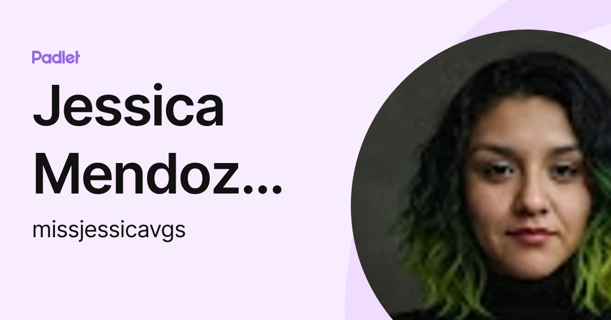 Jessica Mendoza Alejandro (missjessicavgs) profile | Padlet