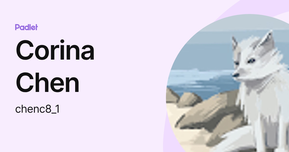 Corina Chen (chenc8_1) profile | Padlet