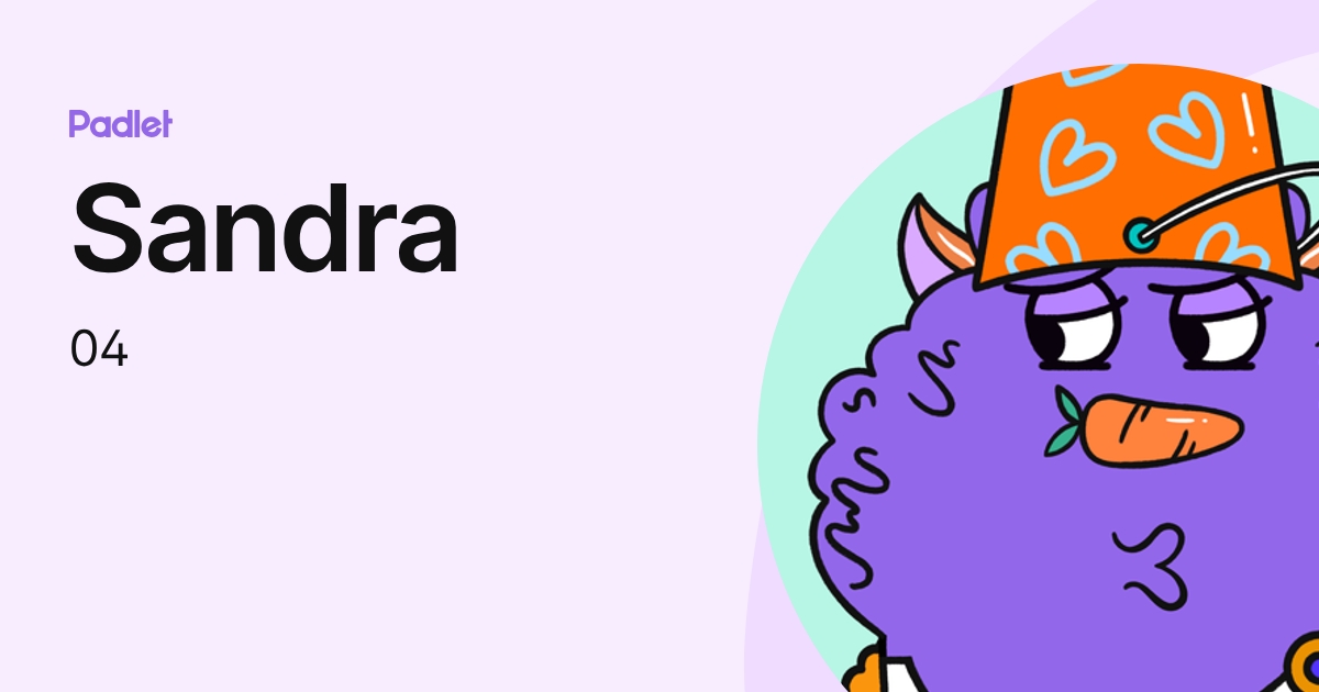 Sandra (04) profile | Padlet