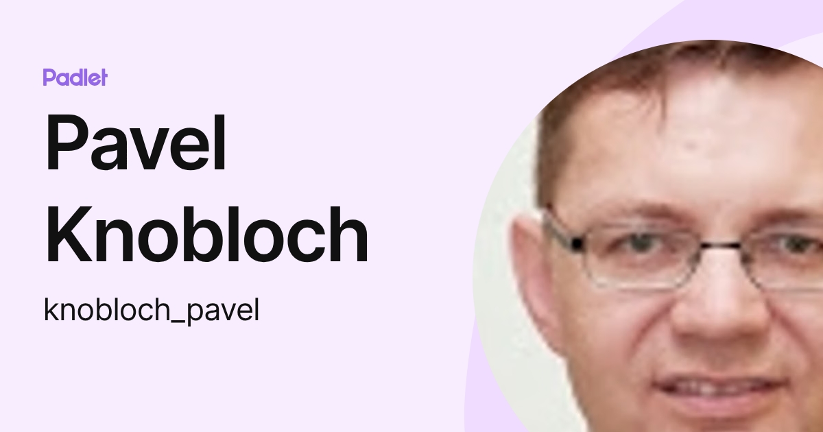 Pavel Knobloch (knobloch_pavel) profile | Padlet