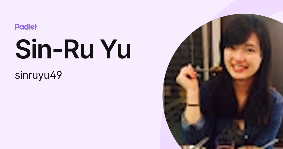Sin-Ru Yu (sinruyu49) profile | Padlet