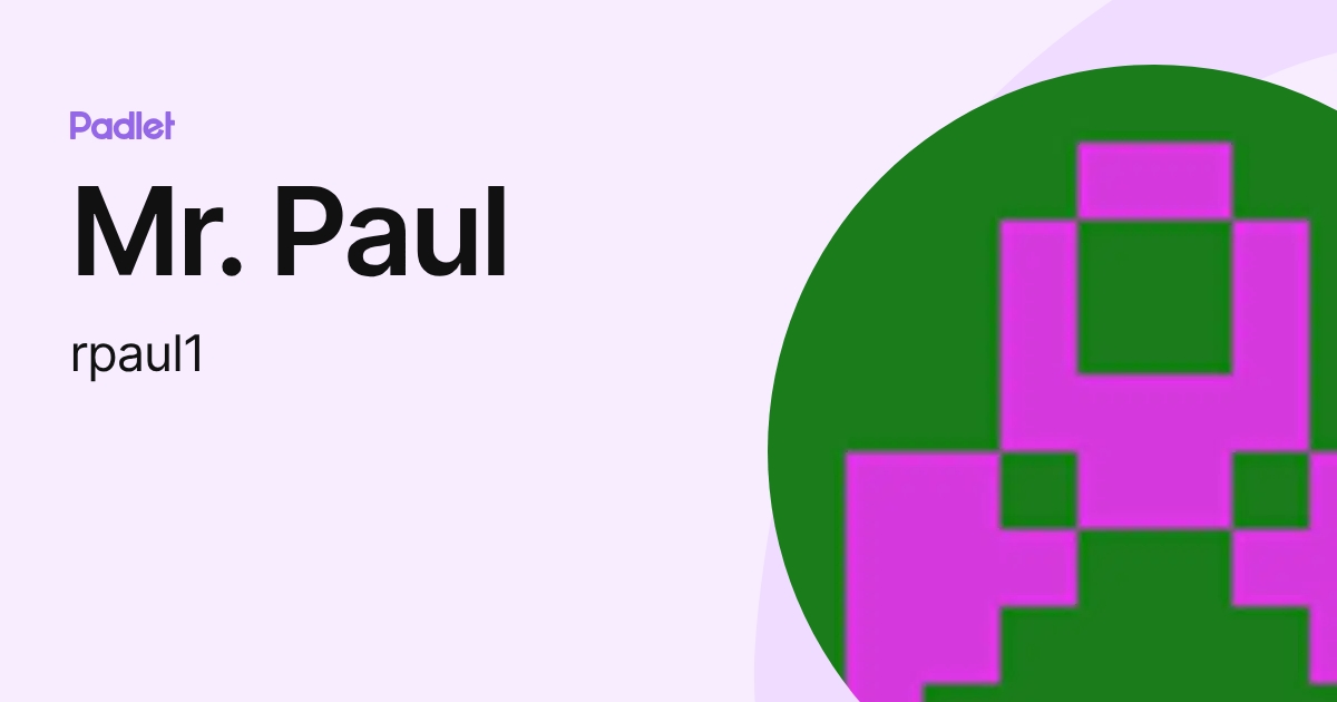 Mr. Paul (rpaul1) profile | Padlet