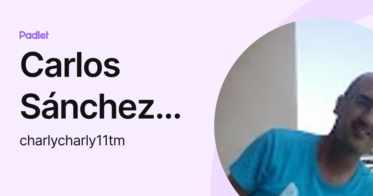 Carlos Sánchez Salvador (charlycharly11tm) profile | Padlet