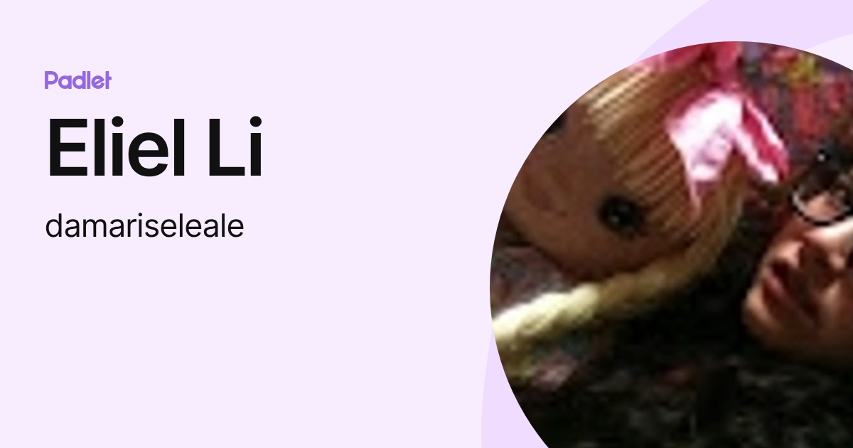 Eliel Li (damariseleale) profile | Padlet