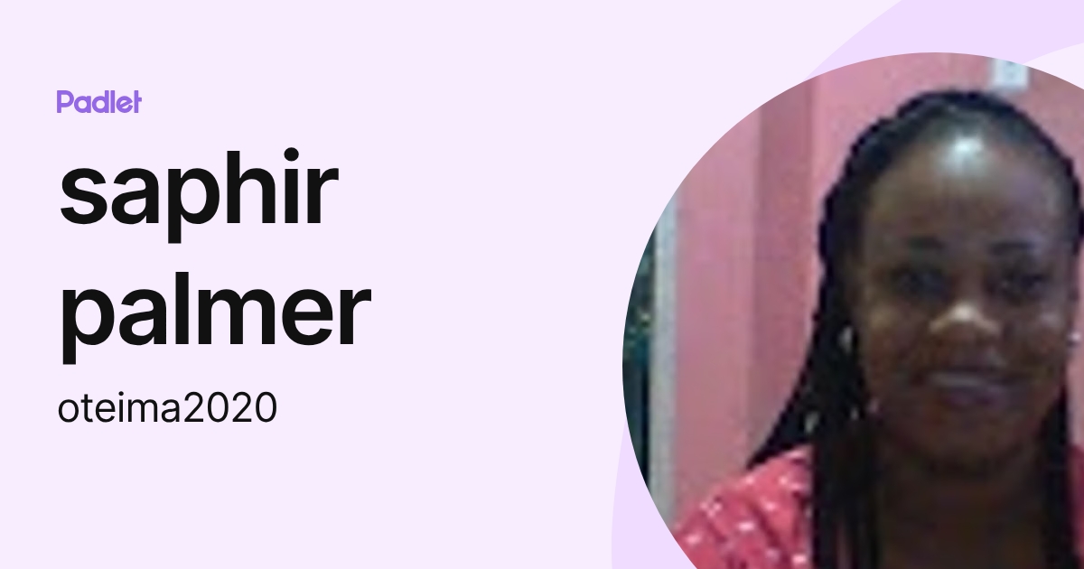 saphir palmer (oteima2020) profile | Padlet
