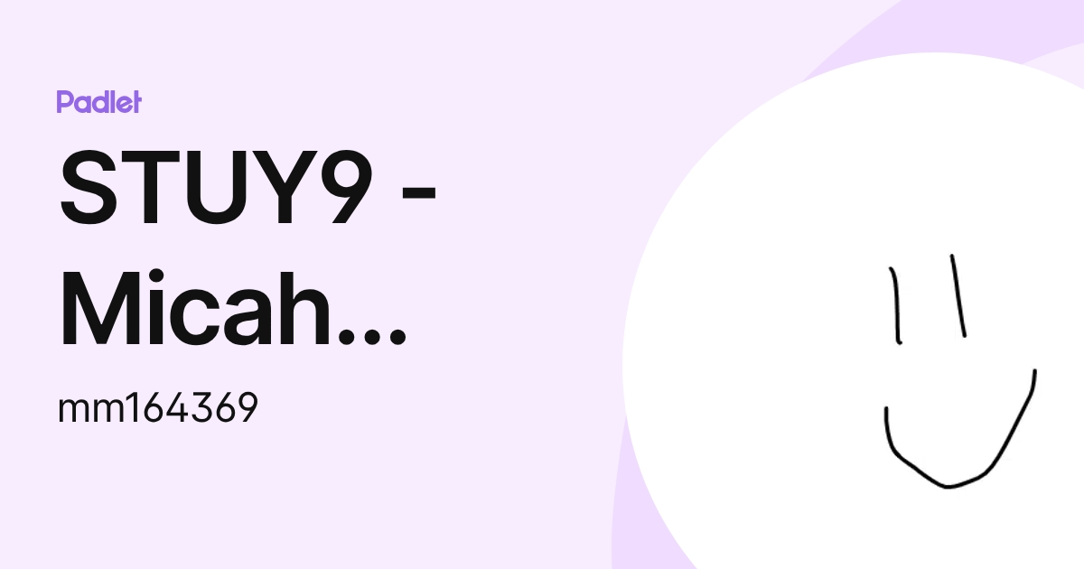 STUY9 - Micah Minchin (mm164369) profile | Padlet