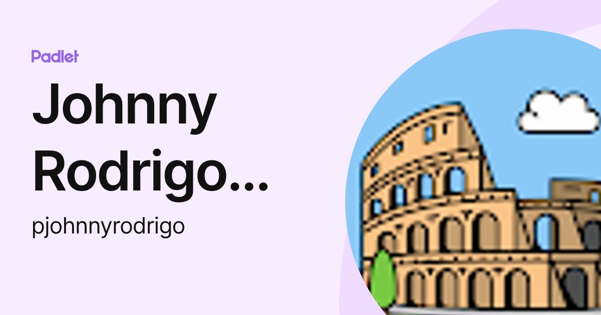 Johnny Rodrigo Picado Gamboa (pjohnnyrodrigo) profile | Padlet