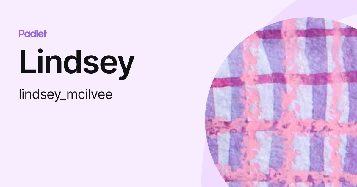 Lindsey (lindsey_mcilvee) profile | Padlet