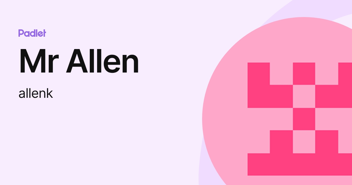 Mr Allen (allenk) profile | Padlet