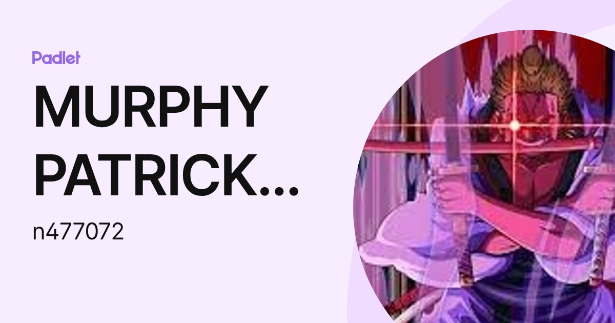 MURPHY PATRICK OWEN (n477072) profile | Padlet