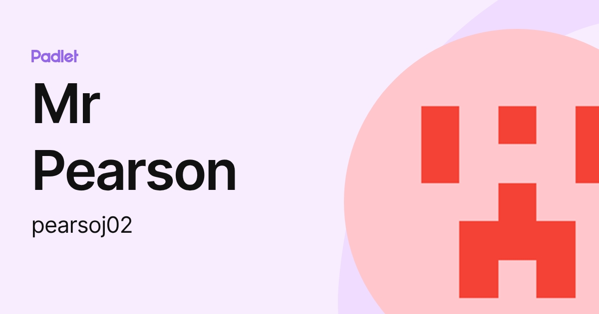 Mr Pearson (pearsoj02) profile | Padlet