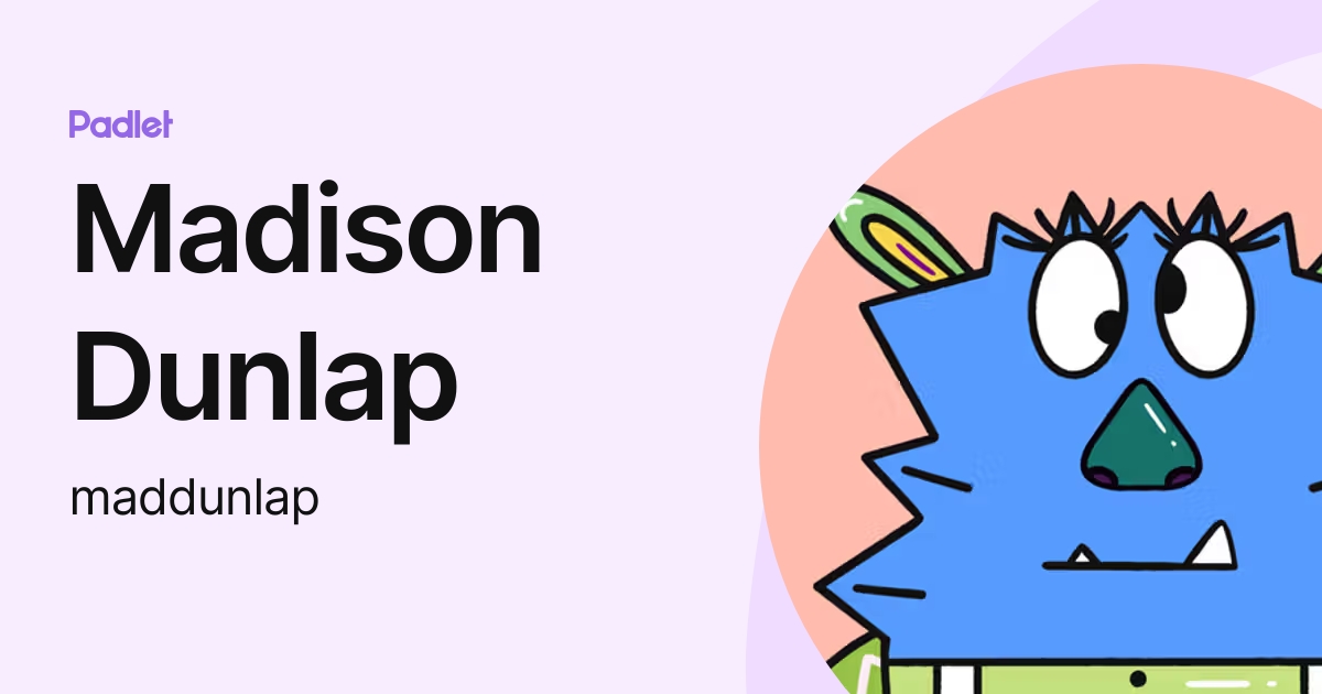 Madison Dunlap Maddunlap Profile Padlet