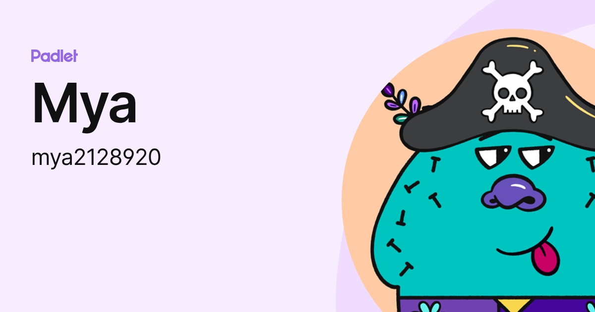 Mya (mya2128920) profile | Padlet