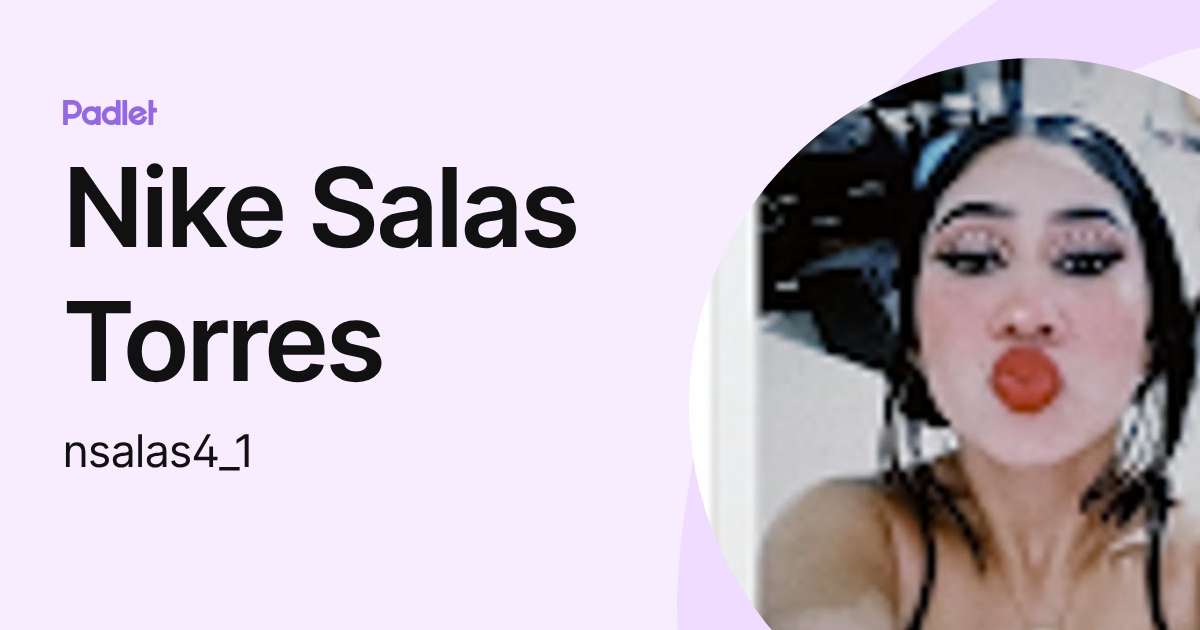 Nike Salas Torres (nsalas4_1) profile | Padlet