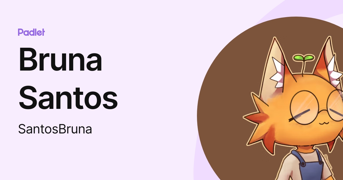 Bruna Santos (SantosBruna) profile | Padlet