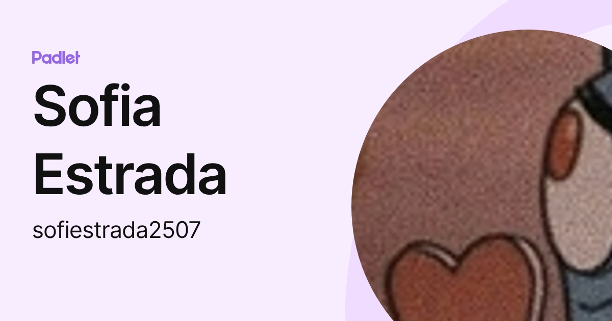 Sofia Estrada (sofiestrada2507) profile | Padlet