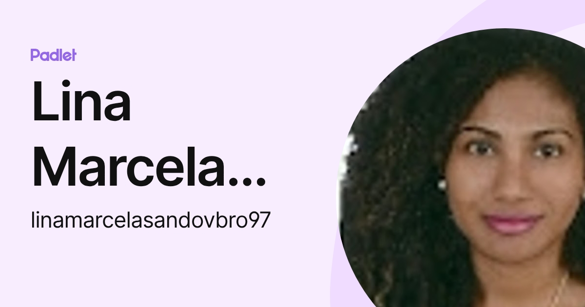 Lina Marcela Sandoval Brochero (linamarcelasandovbro97) profile | Padlet