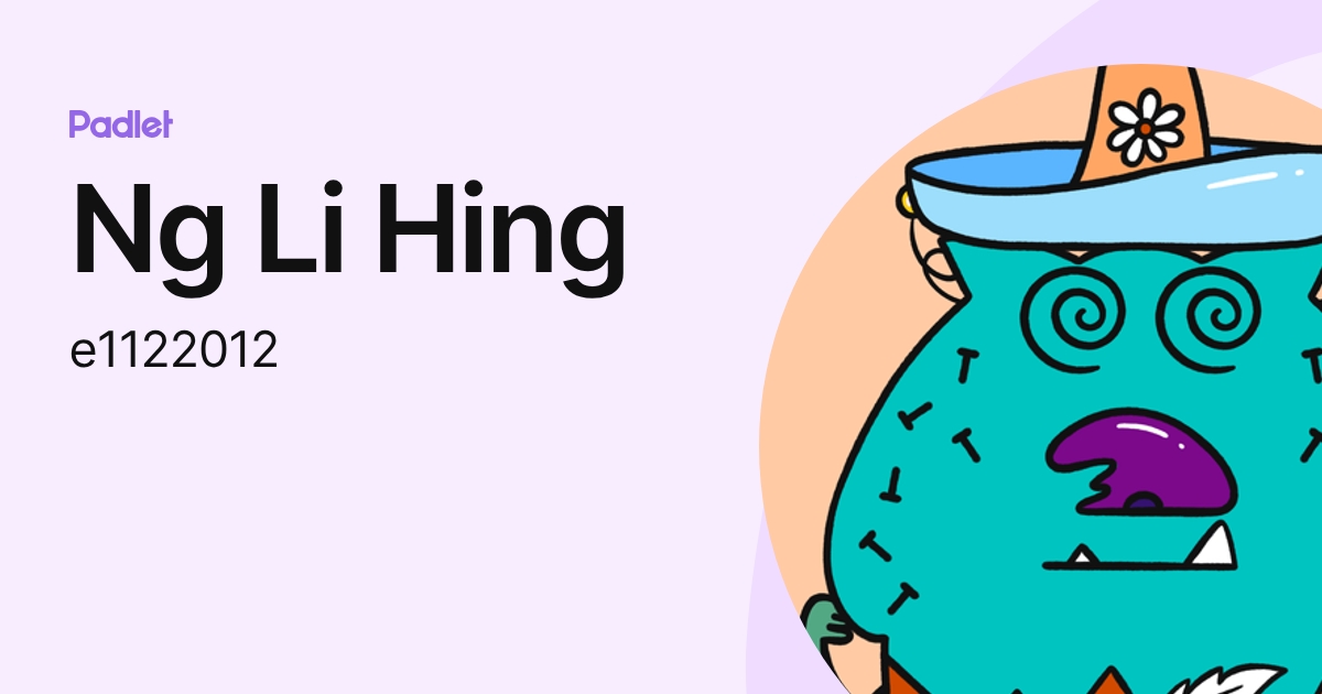 Ng Li Hing (e1122012) profile | Padlet