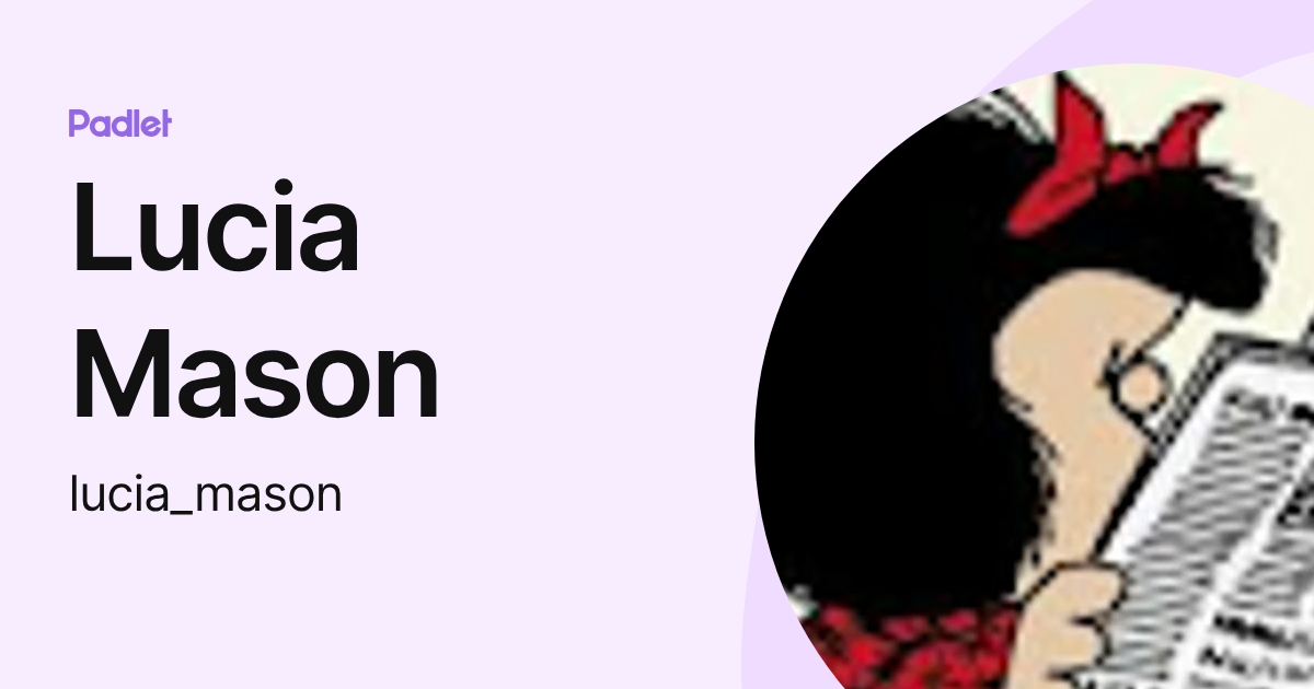 Lucia Mason (lucia_mason) profile | Padlet