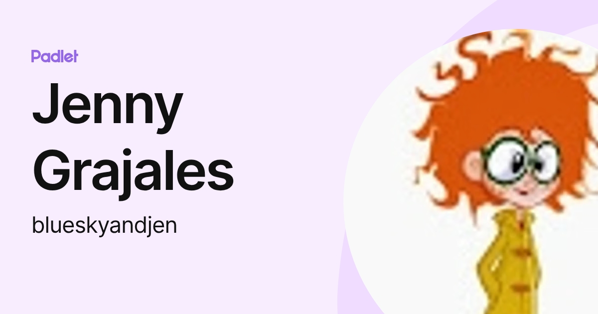 Jenny Grajales (blueskyandjen) profile | Padlet