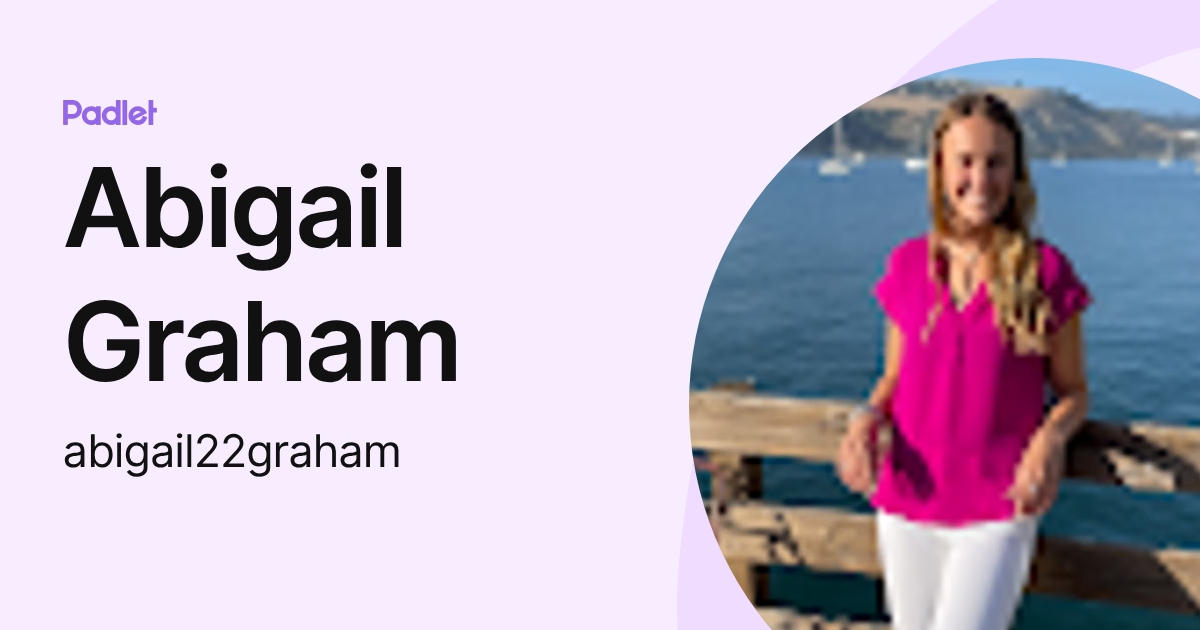 Abigail Graham (abigail22graham) profile | Padlet