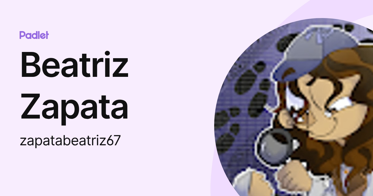 Beatriz Zapata (zapatabeatriz67) profile | Padlet