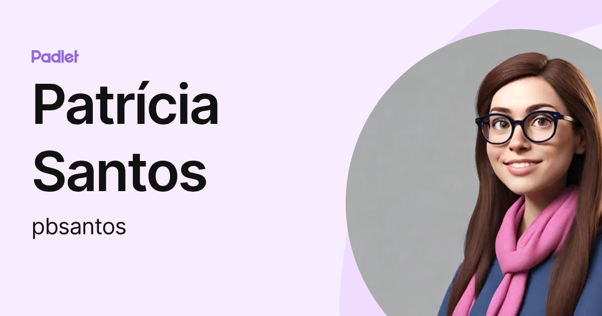 Patrícia Santos (pbsantos) profile | Padlet