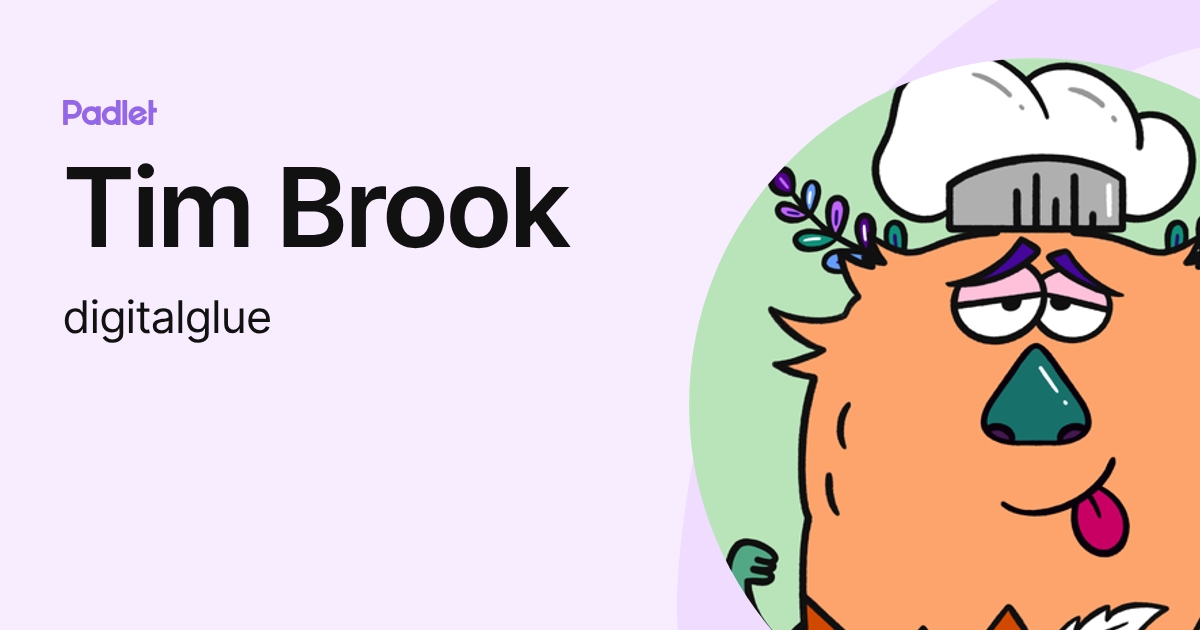 Tim Brook (digitalglue) profile | Padlet