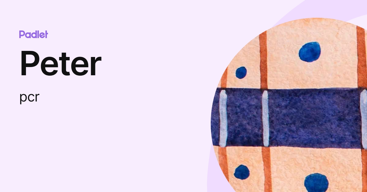 Peter (pcr) profile | Padlet